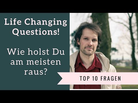 Top10 Life Changing Questions: Das meiste heraus holen 0/10