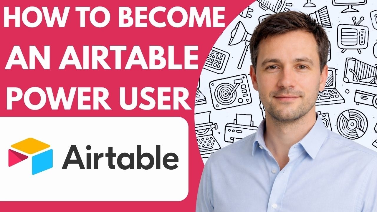How to Become an Airtable Power User Full Guide 2026 Step by Step - YouTube