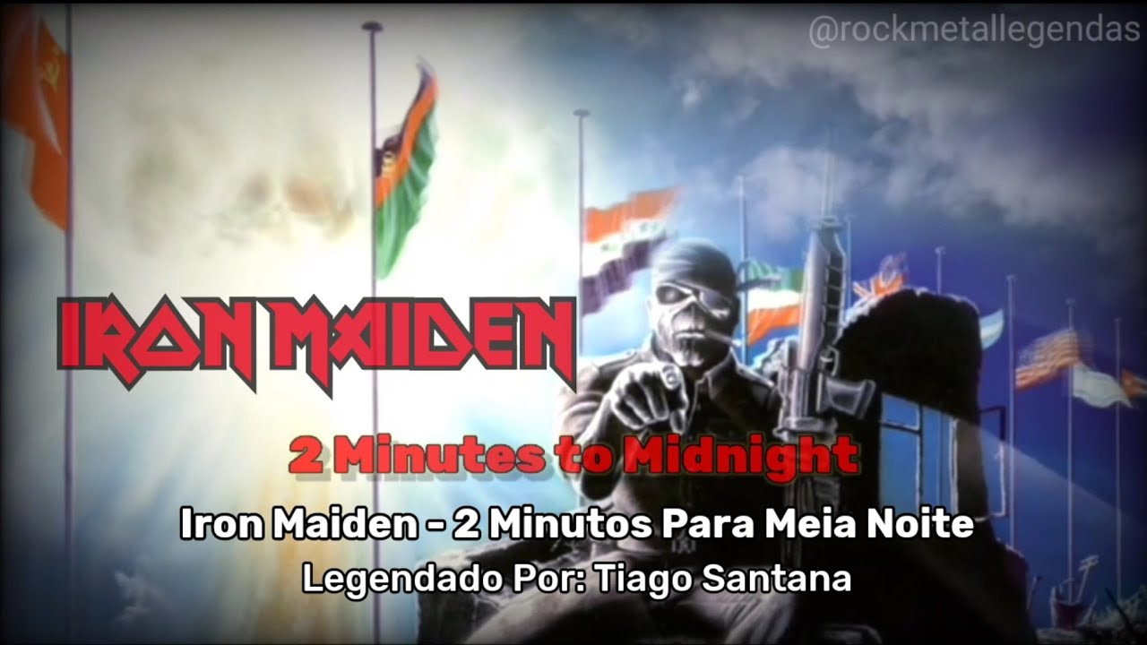 Iron Maiden 2 Minutes To Midnight (LegendadoSubtitled PTEN) Lyrics