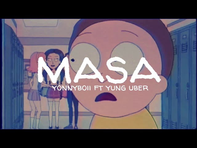 Masa - Yonnyboii ft.Yung Uber (lyrics video) class=