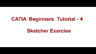 CATIA Beginners Tutorial - 4 | Sketcher Exercise - 2 Profile