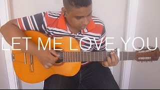 Let Me Love You - DJ Snake ft. Justin Bieber - Fingerstyle Guitar Cover - (FREE TABS)