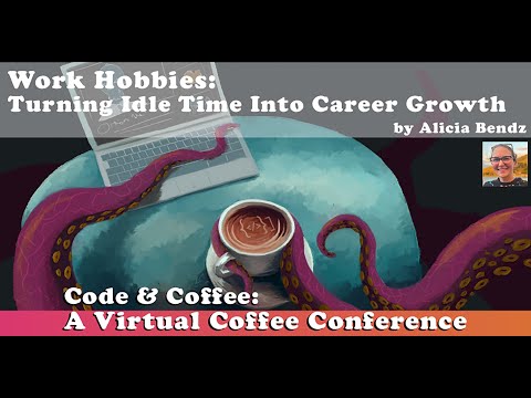 Work Hobbies: Turning Idle Time Into Career Growth by Alicia Bendz