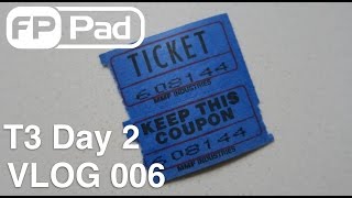 Fppad Vlog 006 T3 Day Two