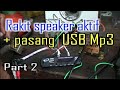 Rakit mesin speaker aktif plus modul usb mp3 part 2