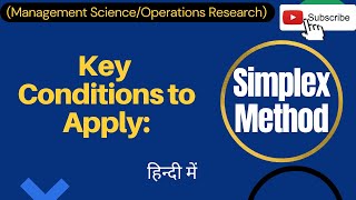 Key Conditions to Apply Simplex Method with Example