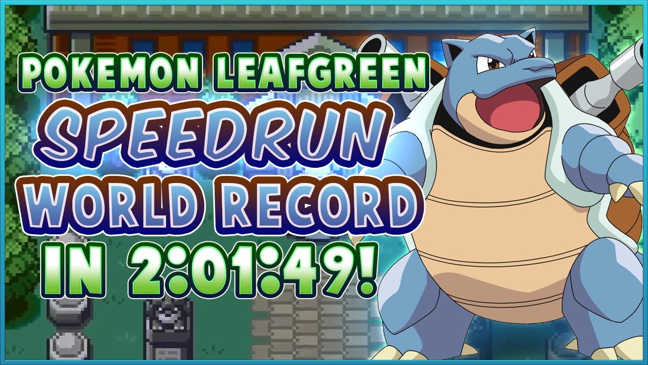 Pokemon LeafGreen/FireRed SPEEDRUN in 2:01:49! (Former -