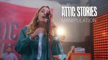 Attic Stories - Manipulation [Official Music Video]