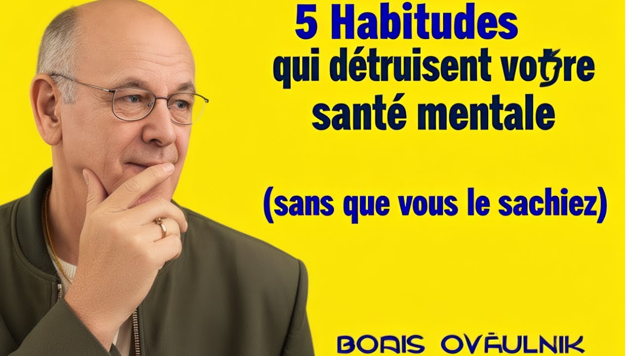 5 habitudes qui détruisent votre santé mentale (sans que vous le sachiez)