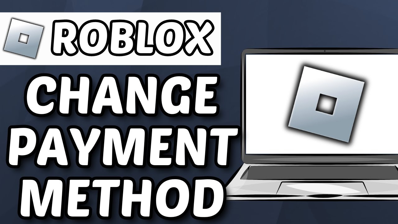 How To Change Roblox Payment Method (2025)