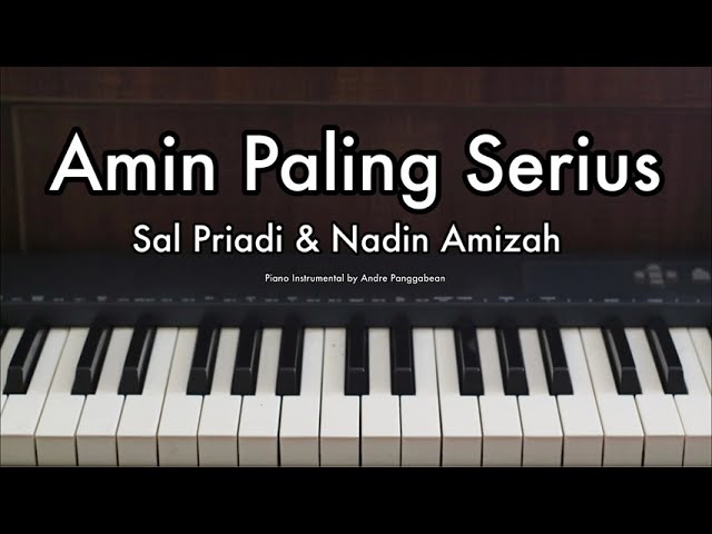 Amin Paling Serius - Sal Priadi ft. Nadin Amizah | Piano Instrumental by Andre Panggabean class=