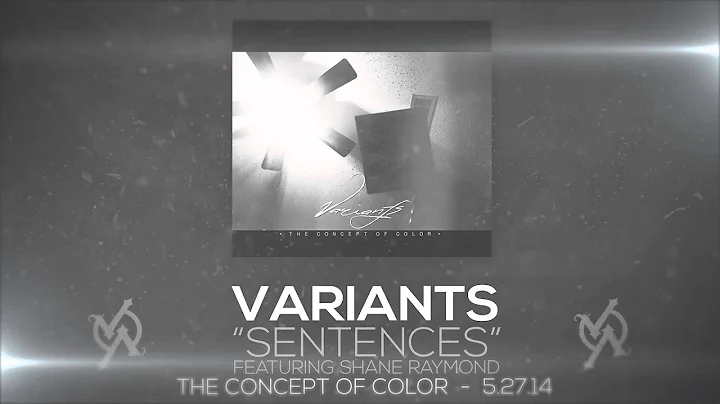 VARIANTS - "Sentences" ft. Shane Raymond