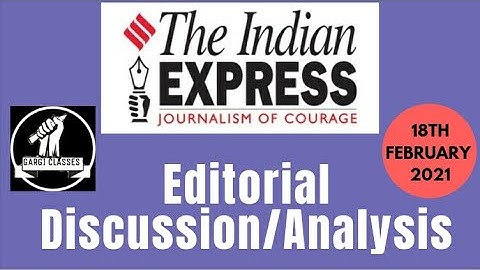18th February 2021 | Gargi Classes Indian Express Editorial Analysis/Discussion