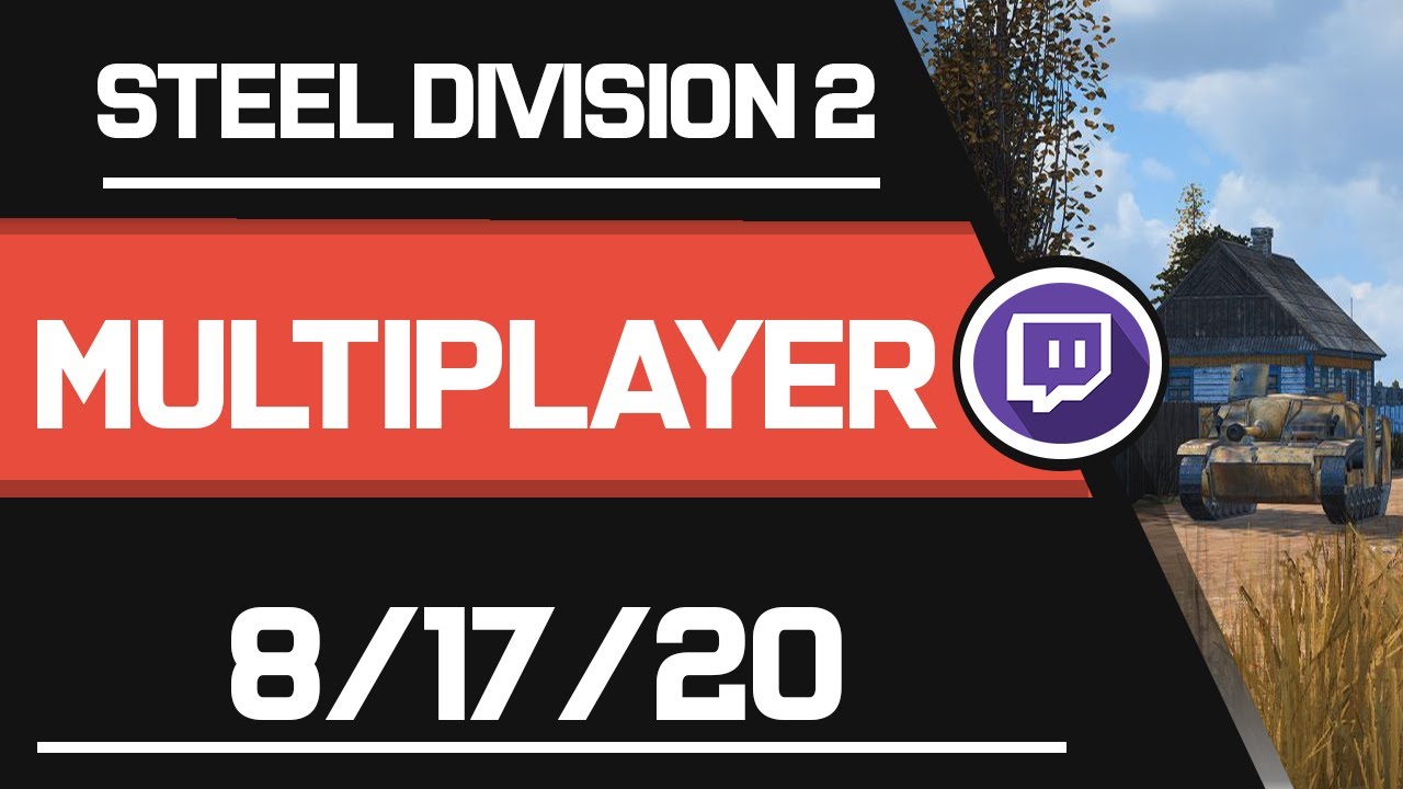 Bokoen1 ━ Twitch Archive ━【Steel Division 2】【Multiplayer】【8/17/20