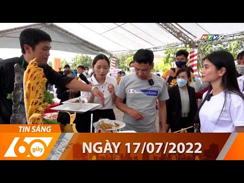 Video 60 Giây Sáng - Ngày 17/07/2022 - HTV Tin Tức Mới Nhất - youtube