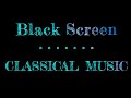 10 Hours Classical Music Black Screen | Sleep Music, Relaxing Music, Piano Music
