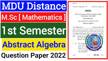 Mdu M.Sc Distance Abstract Algebra 1st semester Question Paper 2022 | Mdu Msc Abstract Algebra Paper