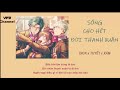 Lyric Sống Cho Hết Đời Thanh Xuân Dick Ft Xám FtTuyết 