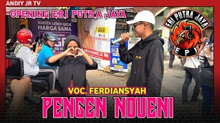 PENGEN NDUENI - FERDIANSYAH‼️Opening SINGA DEPOK ERI PUTRA JAYA (EPJ) TERBARU Di SINGARAJA IM