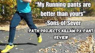 Path Projects Killam PX Pant Review/After Hundreds of Miles How Do They Hold Up??