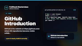GitHub Introduction Explained | FullStack Masterclass Git & GitHub Course