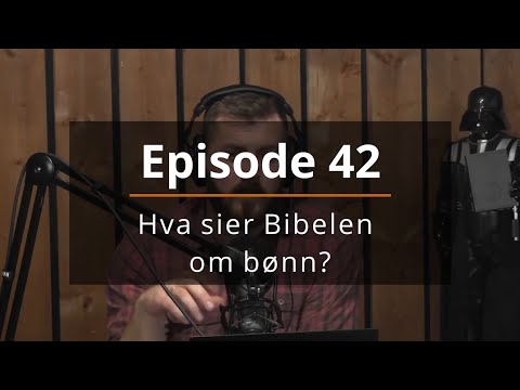 Video: Hva sier Bibelen om å høre våre bønner?