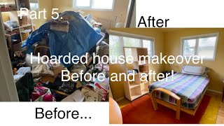 Part 5. Hoarded house makeover! before and after episode!