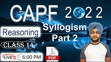 CAPF Reasoning 2022 - Syllogism Part 2 | Class 14 | by Balwinder Singh #CAPFREASONING #CAPF2022