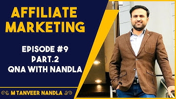 Affiliate Marketing (Hindi/Urdu) - Full Details | Ep. #9 - Part 2 | QnA with Tanveer Nandla