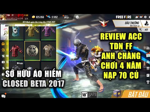 Free Fire | Review Acc TDN FF Anh Chàng Acc Cổ 4 Năm Nạp 70 Củ Làm Công Nhân Chỉ Để Trải Nghiệm