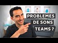 Comment supprimer les bruits parasites dans teams ? Problèmes de sons