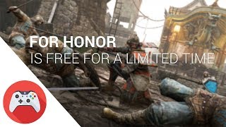 For Honor is FREE for a limited time!