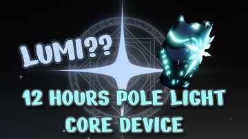 12 HOURS Pole Light Core Device GOT ME LUMINOSITY | Roblox Sol