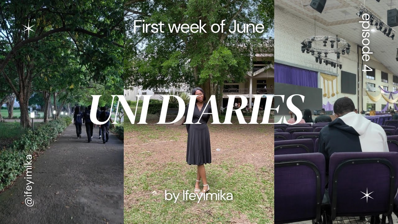 Uni diaries ep. 4 - The first week of June | by Ifeyimika