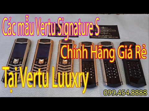 Các mẫu Vertu Signature S Chính Hãng Giá Rẻ Tại Vertu Luxury