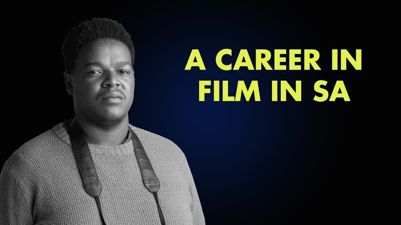 A career in film in South Africa|SA entertainment Industry