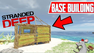 BASE BUILDING IN STRANDED DEEP! Beginning Of The Tiki Bar! Let