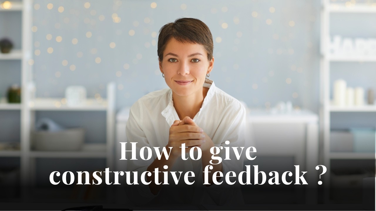 How to give constructive feedback ? - YouTube