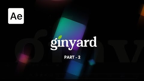 Ginyard Logo Animation | After effects Tutorial | Part - 2
