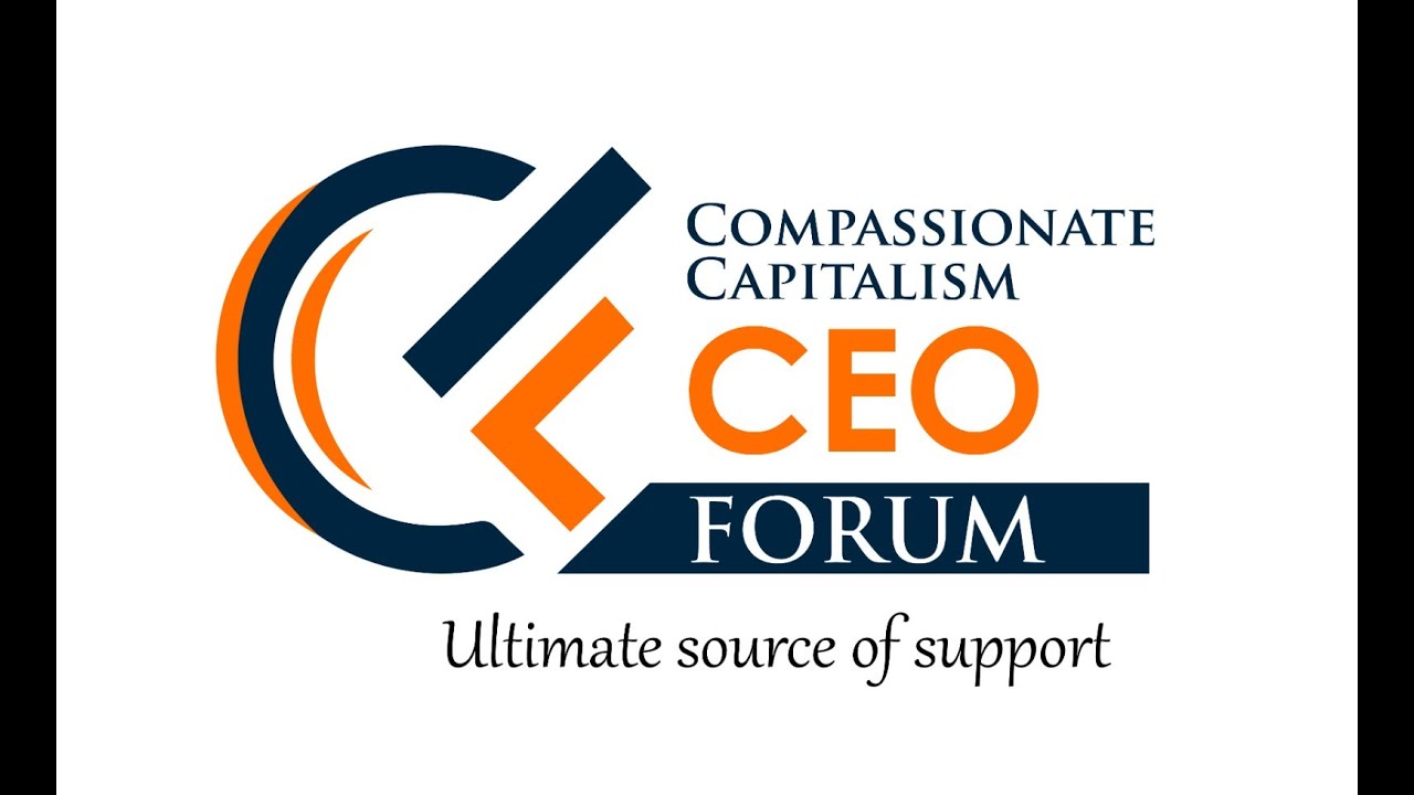 Compassionate Capitalism CEO Forum. - YouTube