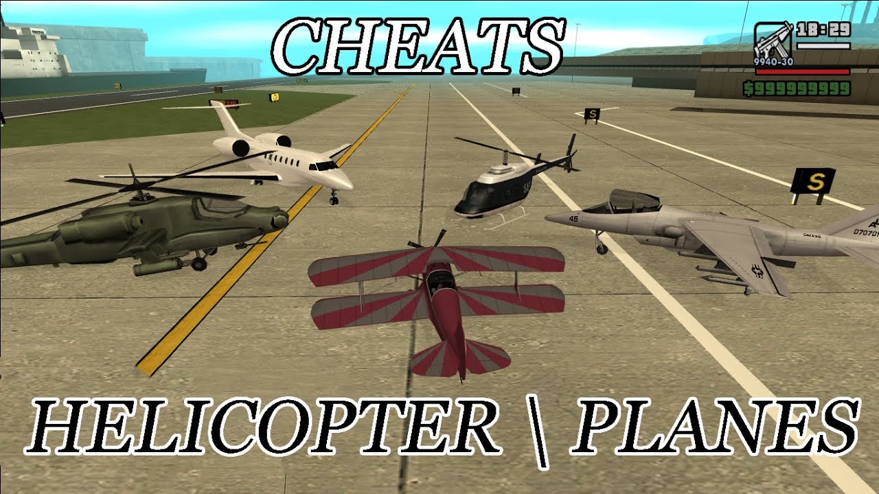 GTA SA - Helicopters and Planes Cheats, GTA SAN ANDREAS