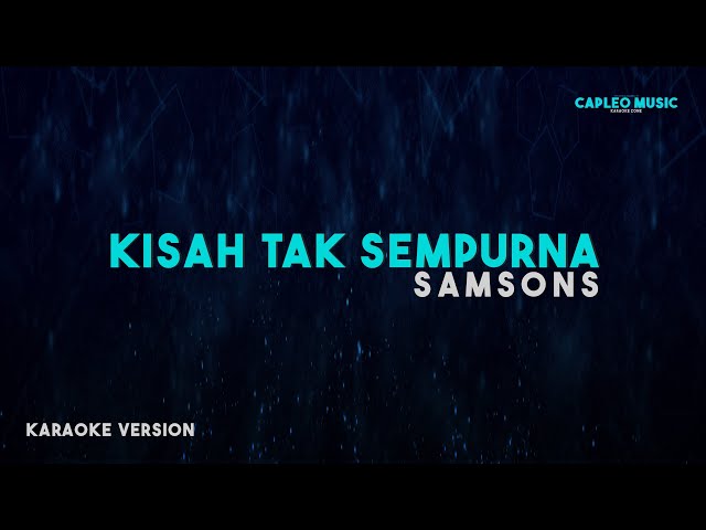 Samsons – Kisah Tak Sempurna (Karaoke Version) class=