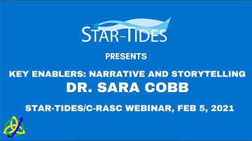 Dr. Sara Cobb, Narrative and Storytelling, STAR-TIDES/C-RASC Webinar Series, Feb 5. 2021