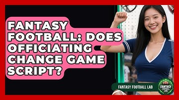 Fantasy Football: Does Officiating Change Game Script? - Fantasy Football Lab