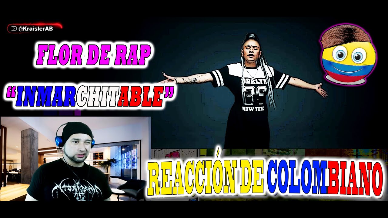 Flor de Rap - Inmarchitable (Vídeo Oficial) - Reaccion de Colombiano