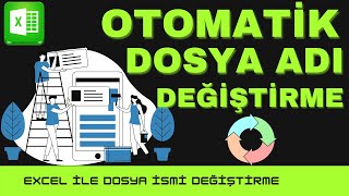 OTOMATİK DOSYA ADI DEĞİŞTİRME | Excel İle Dosya İsmi Değiştirme Otomasyonu