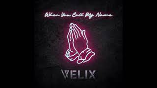 Velix - When You Call My Name Extended Mix