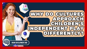 Why Do Cultures Approach Children