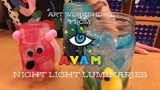Art Workshops from AVAM: Night Light Luminary