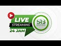 [SRB24 Jam]  Siaran 24 Jam
